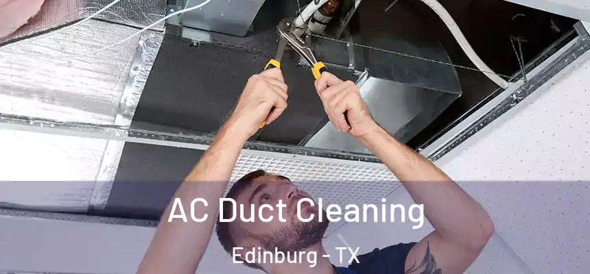 AC Duct Cleaning Edinburg - TX