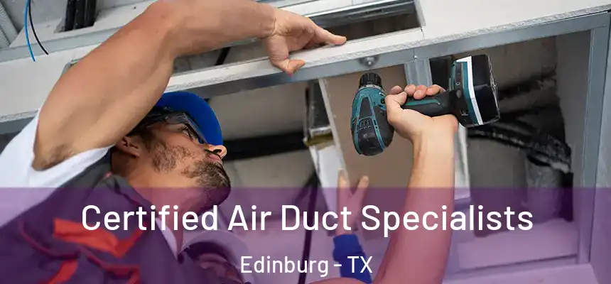  Certified Air Duct Specialists Edinburg - TX