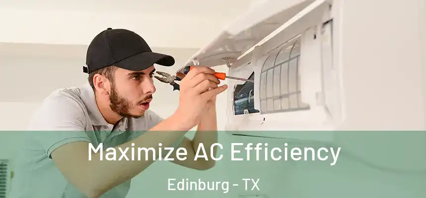 Maximize AC Efficiency Edinburg - TX