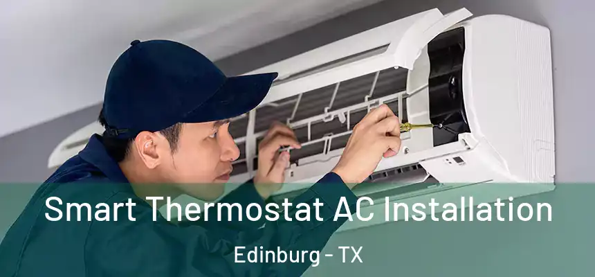  Smart Thermostat AC Installation Edinburg - TX
