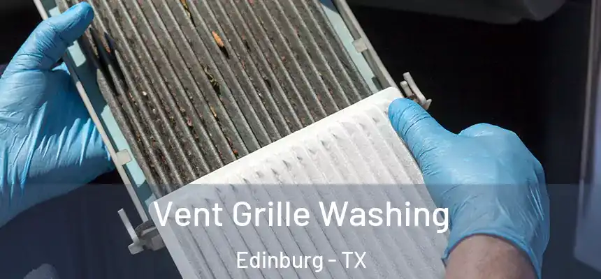 Vent Grille Washing Edinburg - TX